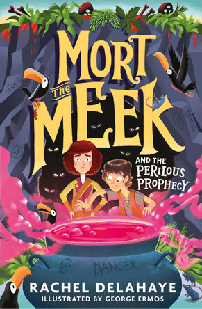 Mort the Meek and the Perilous Prophecy by Rachel Delahaye