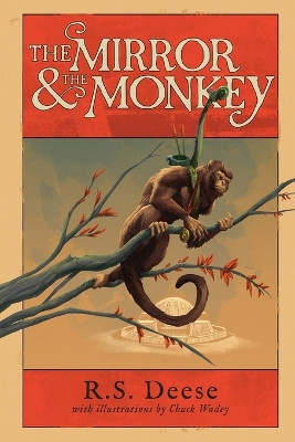 The Mirror & The Monkey by R S Deese 9781949790535
