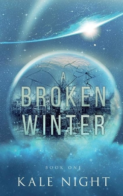 A Broken Winter by Kale Night 9781951057107