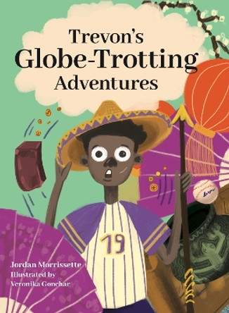 Trevon's Globe-Trotting Adventures by Jordan Morrissette 9781951257453