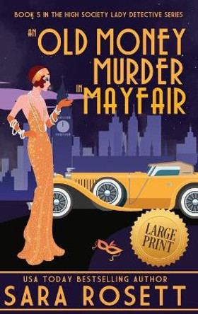 An Old Money Murder in Mayfair by Sara Rosett 9781950054312