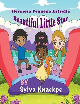 Beautiful Little Star: Hermosa Pequeña Estrella by Sylva Nnaekpe 9781951792282