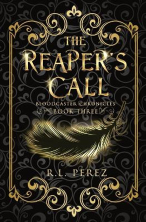 The Reaper's Call: A New Adult Urban Fantasy Series by R L Perez 9781955035095