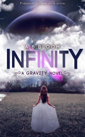 Infinity by A B Bloom 9781976591099