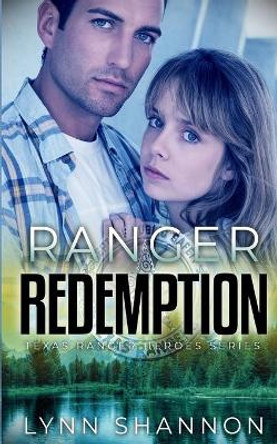 Ranger Redemption by Lynn Shannon 9781953244017