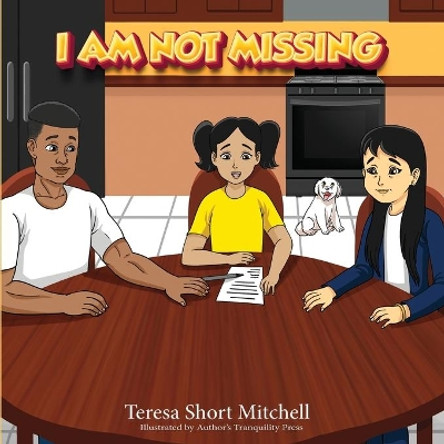 I Am Not Missing by Teresa Short Mitchell 9781957208824