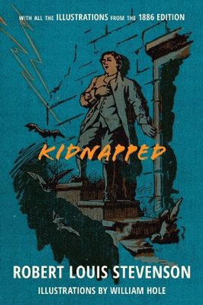 Kidnapped (Warbler Classics Illustrated Annotated Edition) by Robert Louis Stevenson 9781957240558