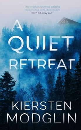 A Quiet Retreat by Kiersten Modglin 9781956538311