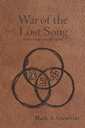 The War of the Lost Song: The Ruach Saga Companion Volume by Mark a Cornelius 9781959314363