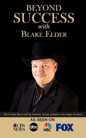 Beyond Success with Blake Elder by Blake Elder 9781970073102