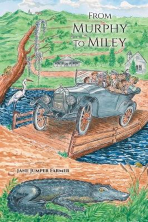 From Murphy to Miley: A Carolina Family's Journey of Faith by Jane Jumper Farmer 9781955295116