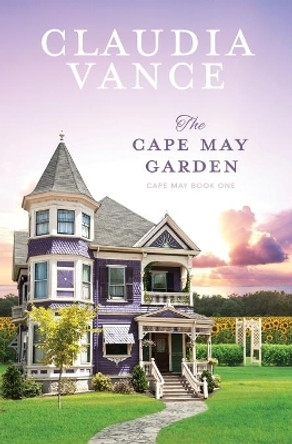 The Cape May Garden (Cape May Book 1) by Claudia Vance 9781956320008
