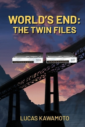 World's End: The Twin Files by Lucas Kawamoto 9781956380309