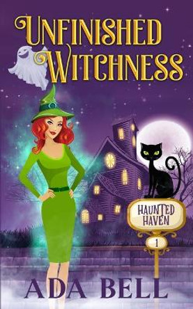 Unfinished Witchness by Ada Bell 9781956819335