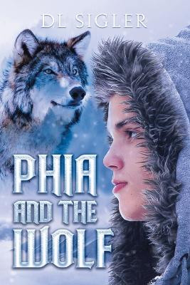 PHIA and the WOLF by DL Sigler 9781957582481