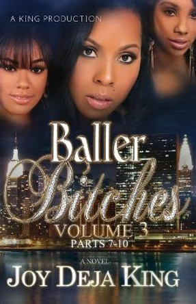 Baller Bitches Volume 3 by Joy Deja King 9781958834145