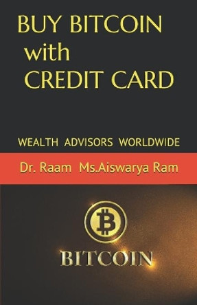 BUY BITCOIN with CREDIT CARD by MS Aiswarya Ram 9781973483946