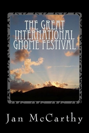 The Great International Gnome Festival by Jan McCarthy 9781973919285