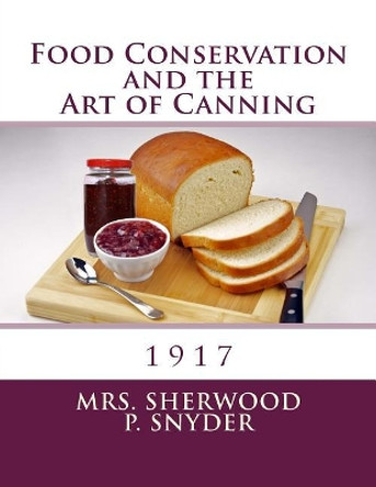 Food Conservation and the Art of Canning by Roger Chambers 9781973871170