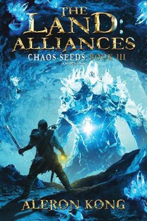 The Land: Alliances 2: A Litrpg Saga by Aleron Kong 9781974031597