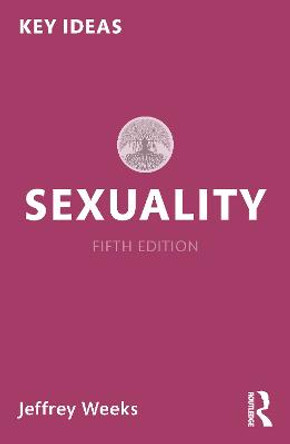 Sexuality by Jeffrey Weeks