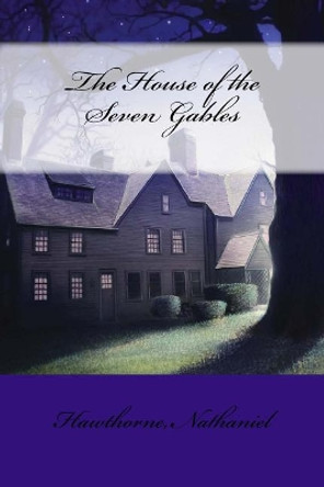 The House of the Seven Gables by Mybook 9781974499151