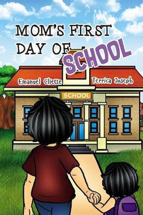 Mom's First Days of School by Terrica Joseph 9781970016253