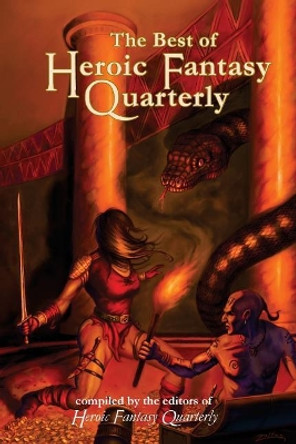 The Best of Heroic Fantasy Quarterly: Volume 2, 2011-2013 by David Farney 9781977946812