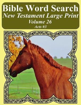 Bible Word Search New Testament Large Print Volume 26: Acts #3 by T W Pope 9781977985439