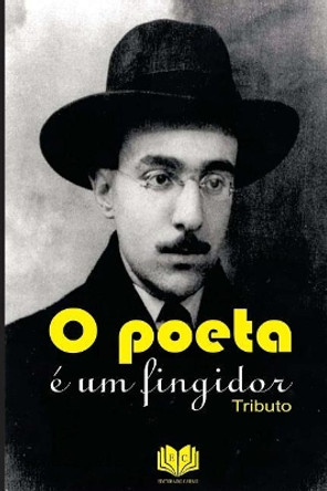 O Poeta E Um Fingidor by MR Evan Do Carmo 9781977915566