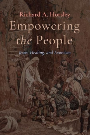 Empowering the People by Richard A Horsley 9781666730715