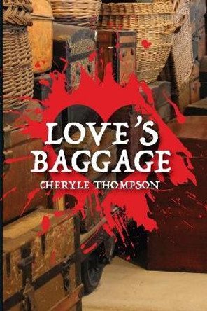 Love's Baggage by Cheryle Thompson 9781701796317