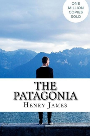 The Patagonia by Henry James 9781717045362