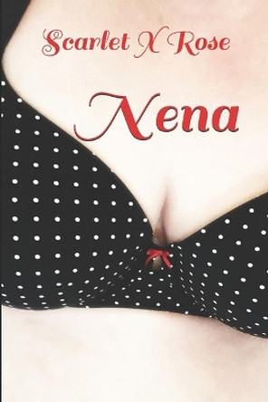 Nena by Scarlet X Rose 9781694208293