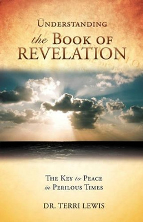 Understanding the Book of Revelation by Dr Terri Lewis 9781609576189