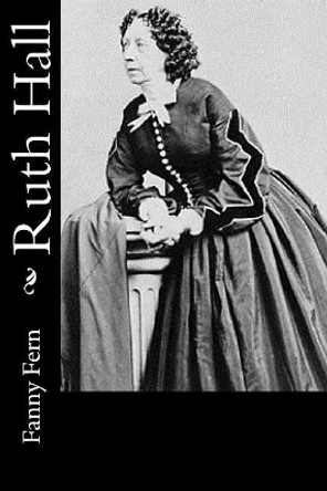 Ruth Hall by Fanny Fern 9781979006385