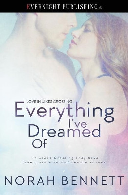 Everything I've Dreamed Of by Norah Bennett 9781773393223