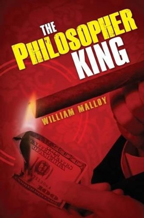 The Philosopher King by William Malloy 9781507795934