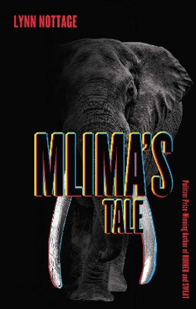 Mlima's Tale by Lynn Nottage 9781559365994 Mlima's Tale by Lynn Nottage 9781559365994