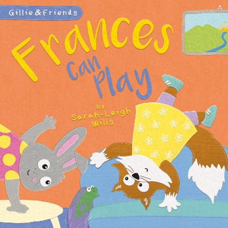 Frances Can Play by Sarah-Leigh Wills 9781909191693