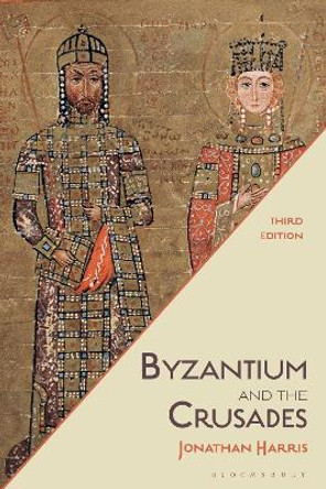 Byzantium and the Crusades by Dr Jonathan Harris