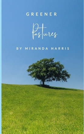 Greener Pastures by Miranda Harris 9781779480330