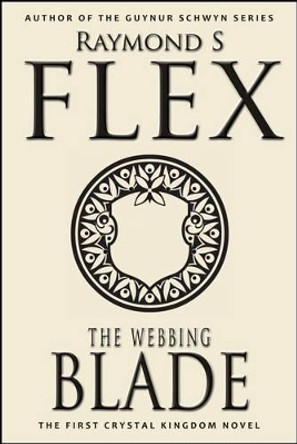 The Webbing Blade by Raymond S. Flex 9781785320101