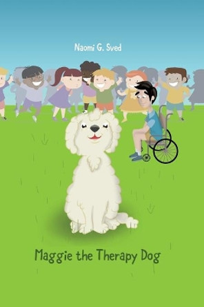 Maggie the Therapy Dog by Naomi G. Sved 9781786120014