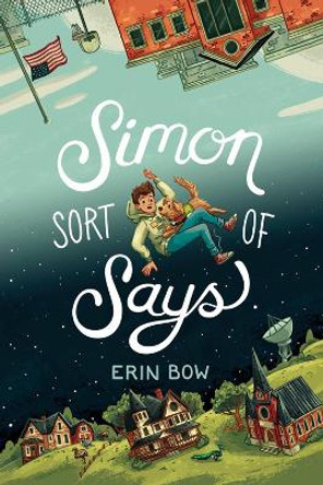 Simon Sort Of Says by Erin Bow