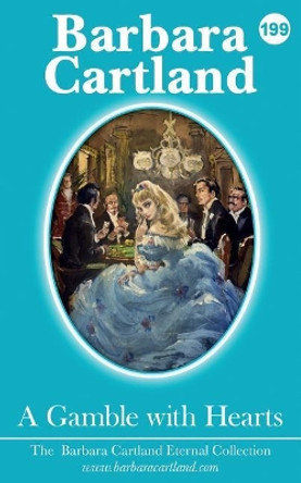 A GAMBLE WITH HEARTS by BARBARA CARTLAND 9781788670821