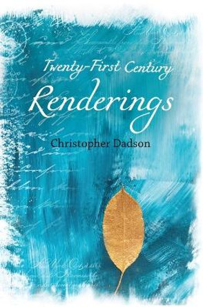 Twenty-First Century Renderings by Christopher Dadson 9781788782296