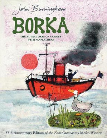 Borka: The Adventures of a Goose with No Feathers by John Burningham 9781536200409