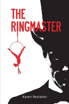 The Ringmaster by Karen Restaino