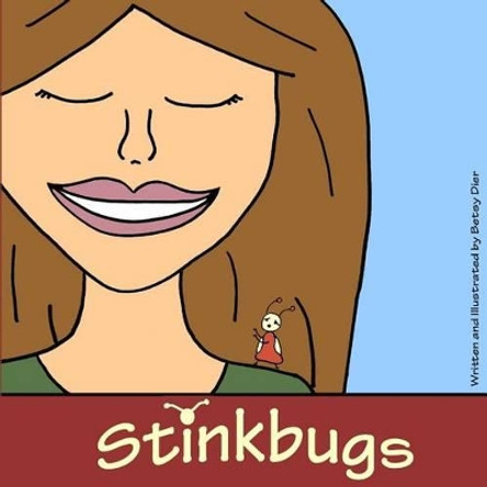 Stinkbugs by Betsy Dier 9781532740305